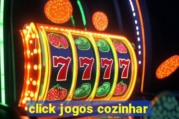 click jogos cozinhar